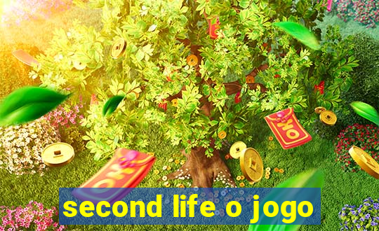 second life o jogo